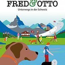 Fred & Otto unterwegs in der Schweiz